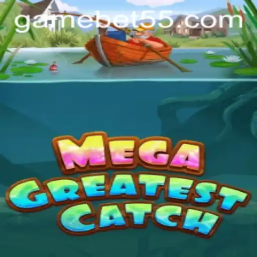Exploring MegaGreatestCatch: A Comprehensive Guide